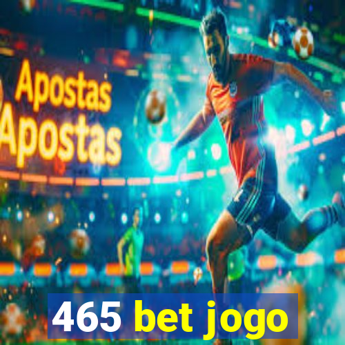 465 bet jogo